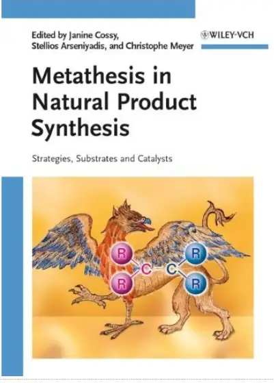 Metathesis in Natural Product Synthesis: Strategies, Substrates and Catalysts
