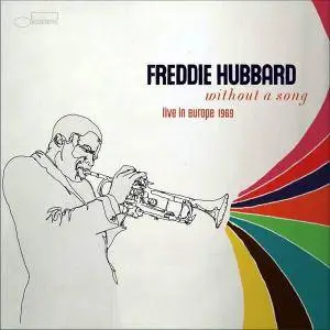 Freddie Hubbard - Without a Song: Live in Europe 1969 (2009)