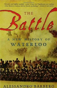 The Battle: A New History of Waterloo
