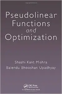 Pseudolinear Functions and Optimization