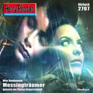 «Perry Rhodan - Episode 2707: Messingträumer» by Wim Vandemaan