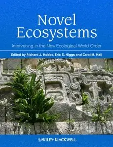 Novel Ecosystems: Intervening in the New Ecological World Order (repost)