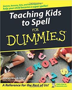 Teaching Kids to Spell For Dummies