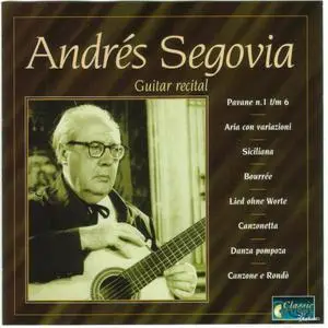 Andres Segovia - Guitar Recital, 1995 Year (lossless)