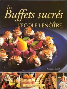 École Lenôtre - Les buffets sucrés de l'Ecole Lenôtre