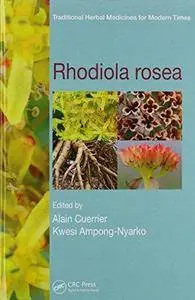 Rhodiola rosea (Traditional Herbal Medicines for Modern Times) (Repost)