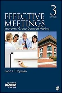 Effective Meetings: Improving Group Decision Making