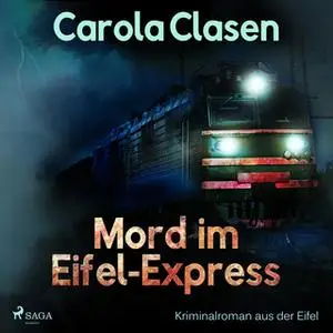 «Mord im Eifel-Express» by Carola Clasen