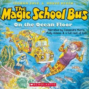 «The Magic School Bus on the Ocean Floor» by Joanna Cole