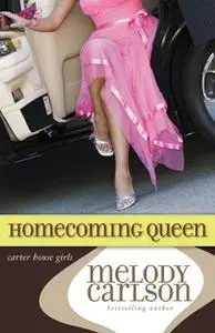 «Homecoming Queen» by Melody Carlson