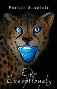 Eve of the Exceptionals: A YA Epic Fantasy Adventure