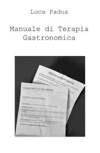 Manuale di Terapia Gastronomica