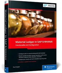 Material Ledger in SAP S/4HANA: Functionality and Configuration, 2nd Edition