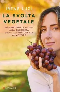 Irene Luzi - La svolta vegetale