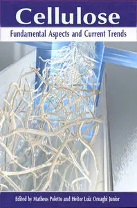 "Cellulose: Fundamental Aspects and Current Trends" ed. by Matheus Poletto and Heitor Luiz Ornaghi Junior