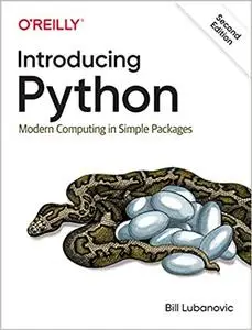 Introducing Python: Modern Computing in Simple Packages, 2nd Edition