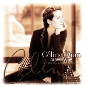 Céline Dion - S'il suffisait d'aimer (1998)