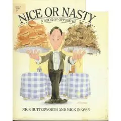 Nice or Nasty: A Book of Opposites