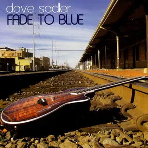 Dave Sadler - Fade To Blue (2008)
