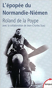L’épopée du Normandie-Niémen - Roland de la Poype & Jean-Charles Stasi