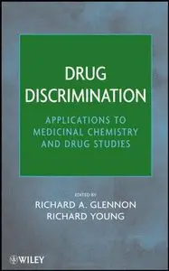 Drug Discrimination: Applications to Medicinal Chemistry and Drug Studies by Richard A. Glennon