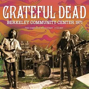 Grateful Dead - Berkeley Community Center 1971 (2022)