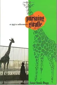 Pursuing Giraffe: A 1950s Adventure (Life Writing) (Repost)