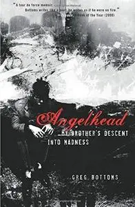 Angelhead: My Brother's Descent into Madness