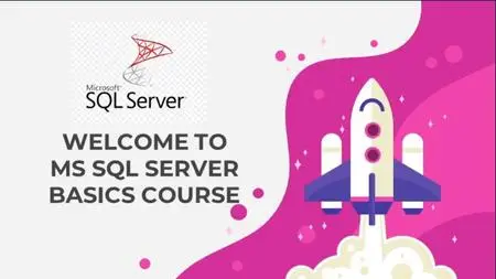 MS SQL Server: Learn MS SQL Server from Scratch
