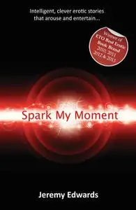 «Spark My Moment» by Jeremy Edwards
