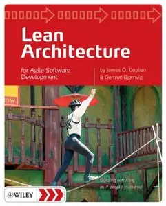 Lean Architecture: for Agile Software Development (Repost)