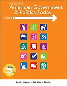 American Government and Politics Today, 18th Edition