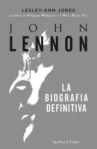 Lesley-Ann Jones - John Lennon. La biografia definitiva