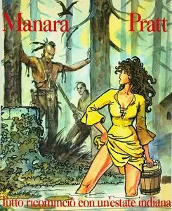 Tutto Ricomincio Con Una Estate Indiana (Milo Manara)