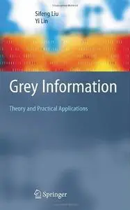 Grey Information: Theory and Practical Applications