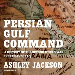 «Persian Gulf Command» by Ashley Jackson