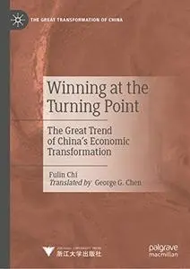 Winning at the Turning Point: The Great Trend of China’s Economic Transformation (Repost)