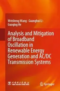 Analysis and Mitigation of Broadband Oscillation in Renewable Energy Generation and AC/DC Transmission Systems