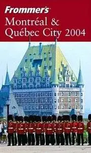 Frommer's Montreal and Quebec City 2004 by Herbert Bailey Livesey