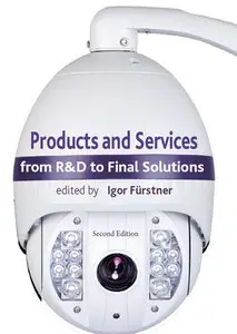 "Products and Services: from R&D to Final Solutions" ed. by Igor Fürstner