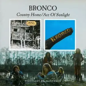 Bronco - Country Home `70 & Ace Of Sunlight `71 (2010)