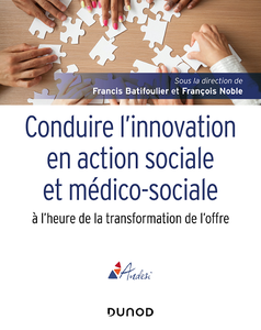 Conduire l'innovation en action sociale et médico-sociale à l'heure de la transformation de l'offre - Francis Batifoulier