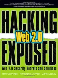 Hacking Exposed Web 2.0: Web 2.0 Security Secrets and Solutions (Repost)