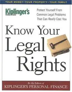 Kiplinger Editors (Editor), «Know Your Legal Rights»