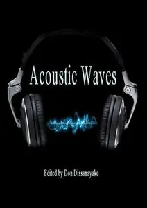 "Acoustic Waves" ed. by Don Dissanayake