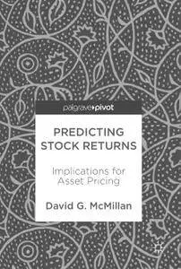 Predicting Stock Returns: Implications for Asset Pricing