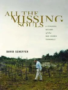 All the Missing Souls: A Personal History of the War Crimes Tribunals