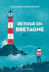 Retour en Bretagne - Guillaume de Dieuleveult