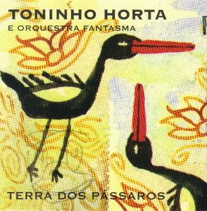 Toninho Horta e Orquestra Fantasma - Terra dos Passaros (1980)