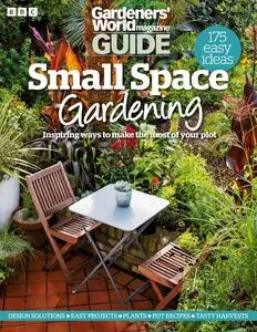 Gardener's World Magazine: Small Space Gardening – April 2023